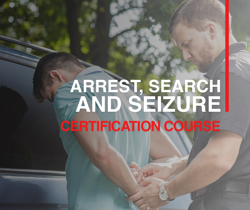 Arrest, Search & Seizure